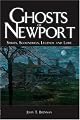 Ghosts of Newport: Spirits, Scoundrels, Legends and