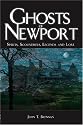 Ghosts of Newport: Spirits, Scoundrels, Legends and