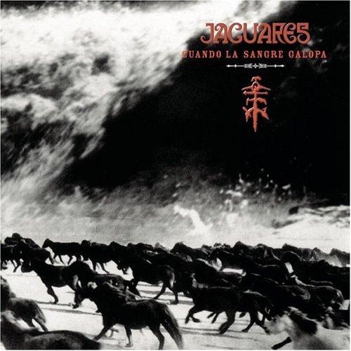 Jaguares - Cuando la Sangre Galopa - Zortam Music