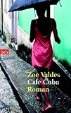 Caf&eacute; Cuba: Roman - Zo&eacute; Vald&eacute;s