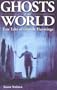 Ghosts of the World: True Tales of Ghostly Hauntings
