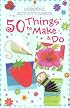 50 Things to Make And Do (Activity Cards)