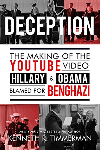 Deception: The Making of the YouTube Video Hillary and Obama Blamed for Benghazi