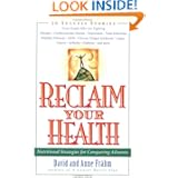 Reclaim Your Health by David J. Frähm