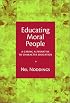 Educating Moral People: A Caring Alternative to Character Education