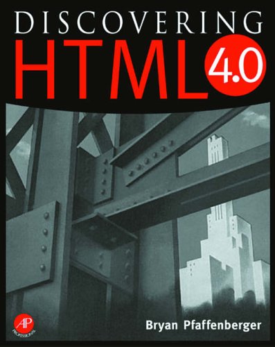 Discovering HTML 4 by Bryan Pfaffenberger