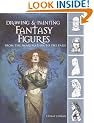 Drawing and Painting Fantasy Figures: From the Imagination to the Page