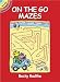 On the Go Mazes
