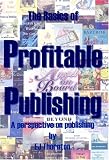  : The Basics of Profitable Publishing - Publishing 101 for the first time author