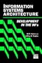 Information Systems Architecture: Development in the 90's