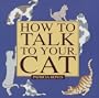 How to Talk to Your Cat