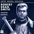 Robert Dean Smith: Wagner Portr�t
