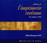 Histoire de l'imprimerie cor�enne : Des origines � 1910