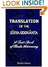 Translation of the Sûrya-Siddhânta: A Text-Book of Hindu Astronomy