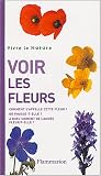 Voir les fleurs