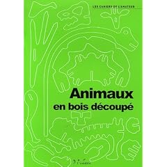 Animaux en bois d�coup�