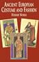 Ancient European Costume and Fashion (Dover Fashion and Costumes)