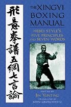 Xingi Boxing Manual: Hebei Style's Five Principles and Seven Words