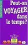 Peut-on voyager dans le temps ?