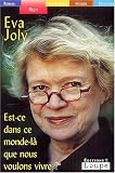 Est-ce dans ce monde l� que nous voulons vivre ? (grands caract�res)