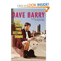 Dave Barry Is Not Taking This Sitting Down