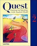 Quest : listening and speaking in the academic world. Bk. 2