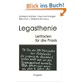 Legasthenie. Leitfaden f�r die Praxis: Begriff, Erkl�rung, Diagnose, Behandlung, Begutachtung