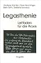 Legasthenie. Leitfaden f�r die Praxis: Begriff, Erkl�rung, Diagnose, Behandlung, Begutachtung