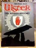 Ulster : the hidden history