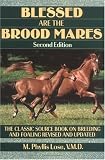 Blessed Are The Brood Mares (Howell reference books)