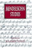Mendelssohn Studies (Cambridge Composer Studies) 