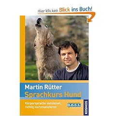 Sprachkurs Hund: K�rpersprache verstehen, richtig kommunizieren