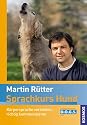 Sprachkurs Hund: K&ouml;rpersprache verstehen, richtig kommunizieren