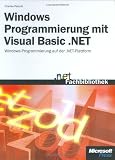 Windows-Programmierung mit Visual Basic. NET. Windows-Programmierung auf der .NET-Plattform.