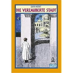 Die verzauberte Stadt. ( Ab 10 J.).