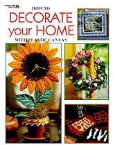 How to Decorate Your Home With Plastic Canvas (Leisure Arts #1876) (Plastic Canvas Library)
