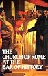 Church of Rome at the Bar of History