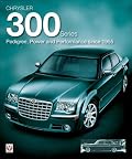 Chrysler 300 Series: Pedigree,Power and Performance Since 1955