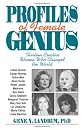 Profiles of Female Genius: Thirteen Creative Women Who Changed the World