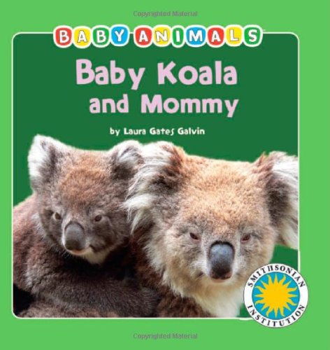 Baby Koala and Mommy (Baby Animals Book & Toy Sets) (with stuffed toy baby animal) (Smithsonian Baby Animals)