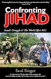 Confronting Jihad: Israel`s Struggle & The World After 9/11