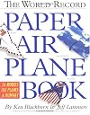 The World Record Paper Airplane Book