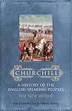 A History of the English-Speaking Peoples, Volume 2: The New World