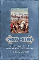 A History of the English-Speaking Peoples, Volume 2: The New World