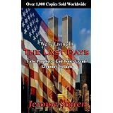 We're Living in the Last Days (False Prophets- End Time Events- Economy Collapse)