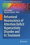 Behavioral Neuroscience of Attention Deficit Hyperactivity Disorder and Its Treatment (Current Topics in Behavioral Neurosciences)
