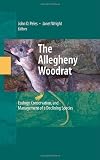 The Allegheny Woodrat: Ecology, Conservation, and Management of a Declining Species