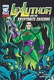 Lex Luthor and the kryptonite caverns
