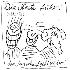 Die �rzte fr�her!
