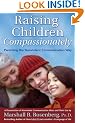 Raising Children Compassionately; Parenting the Non-violent Communication Way
